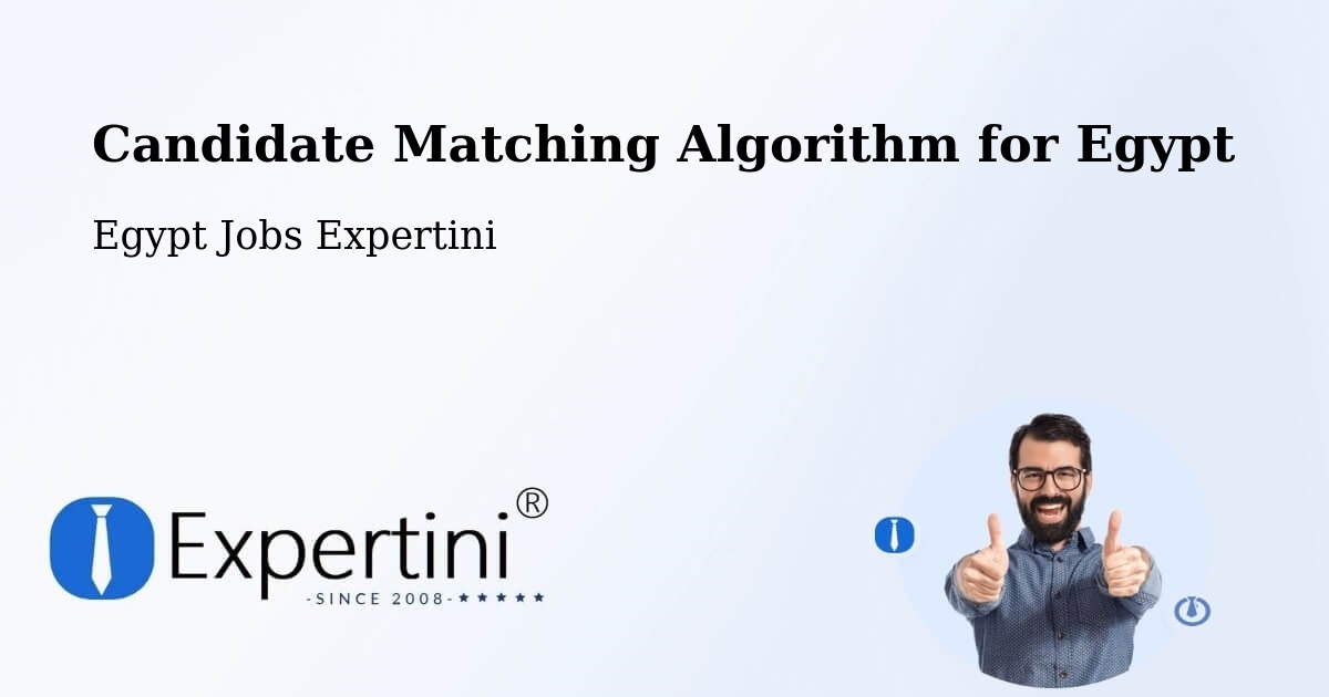 Candidate Matching Algorithm Overview – Maţāy - Egypt Jobs Expertini