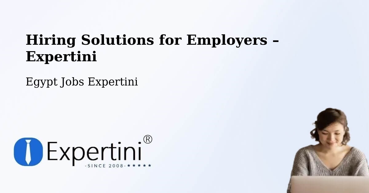 Hiring Solutions for Employers in Maţāy - Maţāy, Egypt Jobs Expertini