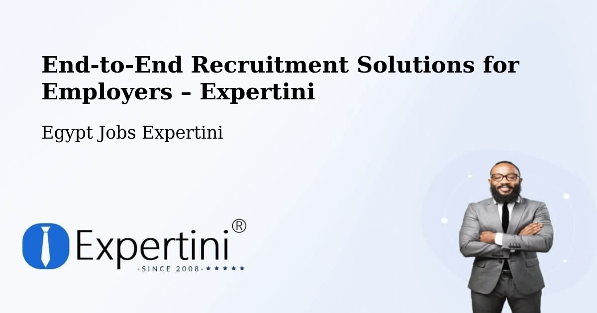 Recruitment Solutions for Employers – Maţāy - Maţāy, Egypt Jobs Expertini